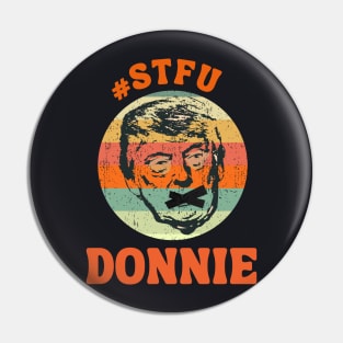 STFU Donnie Pin