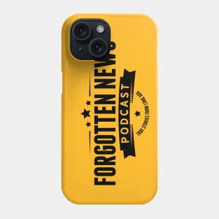 FORGOTTEN NEWS PODCAST - Original Yellow Logo Phone Case