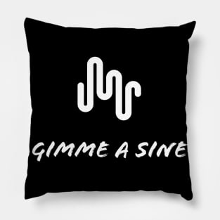 Gimme a Sine - Music Producer Pillow