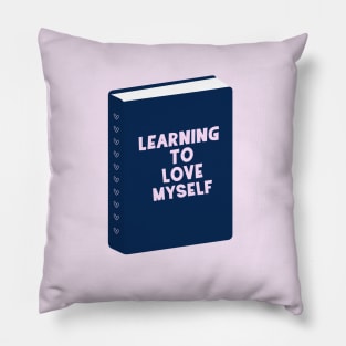 Learning to Love Myself Book Pillow