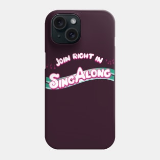 Sing along Phone Case