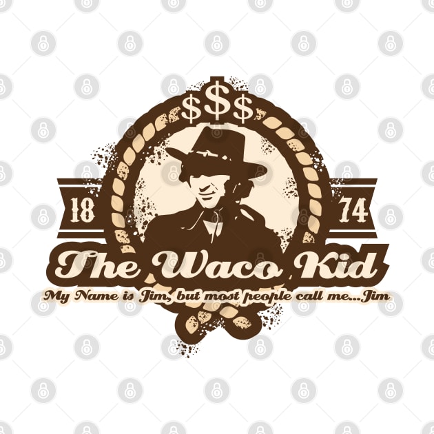 Jim, The Waco Kid by Meta Cortex