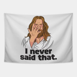Funny Jesus // I Never Said That // Christian Humor Tapestry