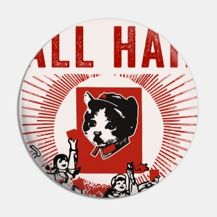 All Hail Chairman Meow Pin