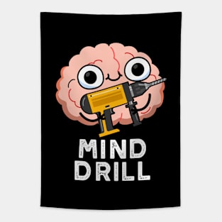 Mind Drill Funny Brain Tool Pun Tapestry