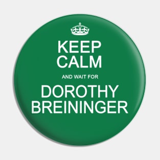 Dorothy Breininger Pin