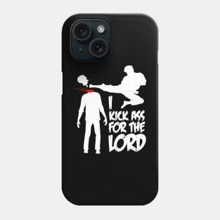 I Kick Ass For The Lord - Braindead / Dead Alive Phone Case