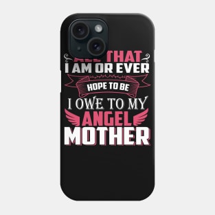 Mother`s Day - Angel Mother Phone Case