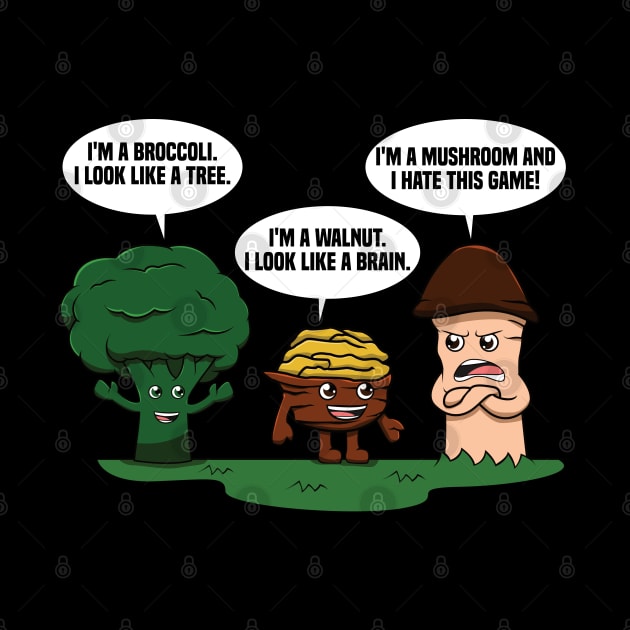Funny Mushroom Broccoli Tree Walnut Brain Penis Game by jkshirts
