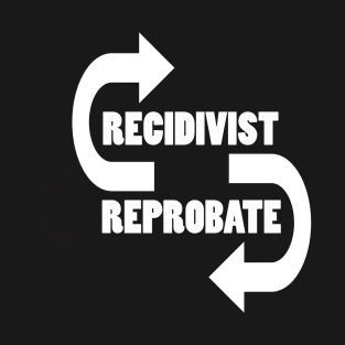 Recidivist - Reprobate T-Shirt