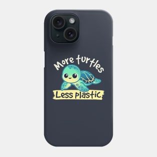 More turtles less plastic Phone Case