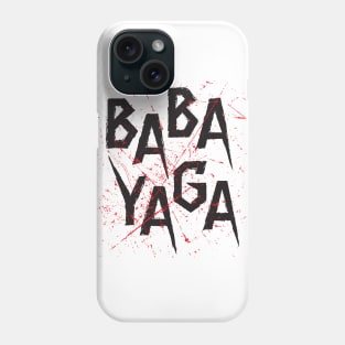 Big Bad BABA YAGA Phone Case