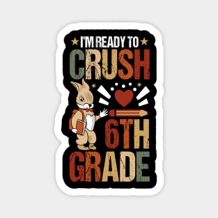 I'm Ready To Crush 6th Grade Back To School Cute Rabbit Magnet