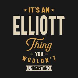 It's an Elliott Thing Personalized Name T-Shirt