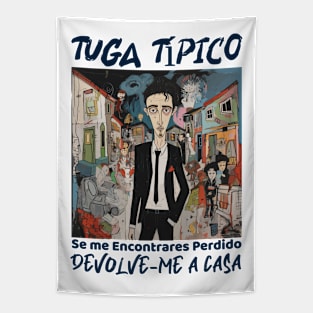 Devolve-me a casa, Tuga típico, humor português, v1 Tapestry