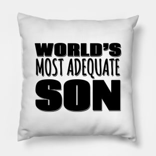 World's Most Adequate Son Pillow