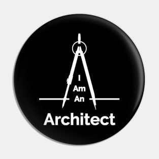 I Am An Architect - white Pin