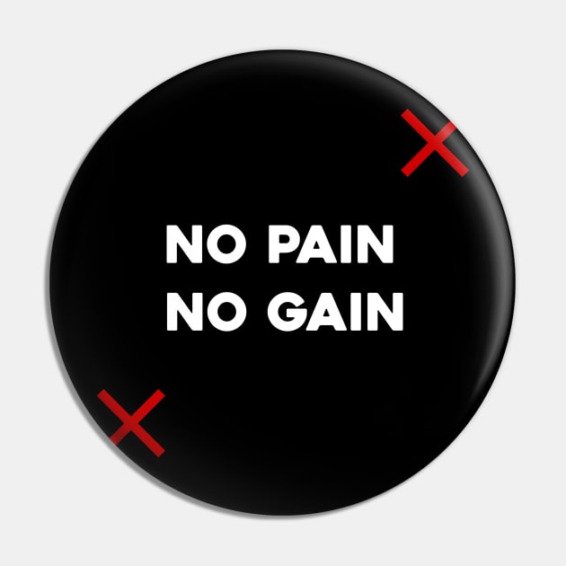 No pain No gain Pin by Mkt design