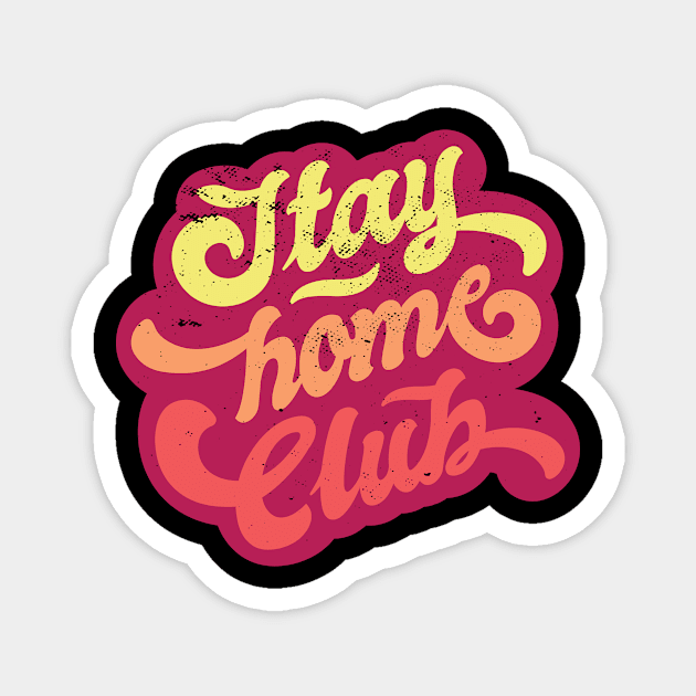 Stay home club Magnet by 2P-Design