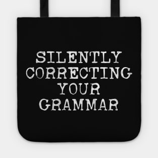 Silently Correcting Your Grammar Tote