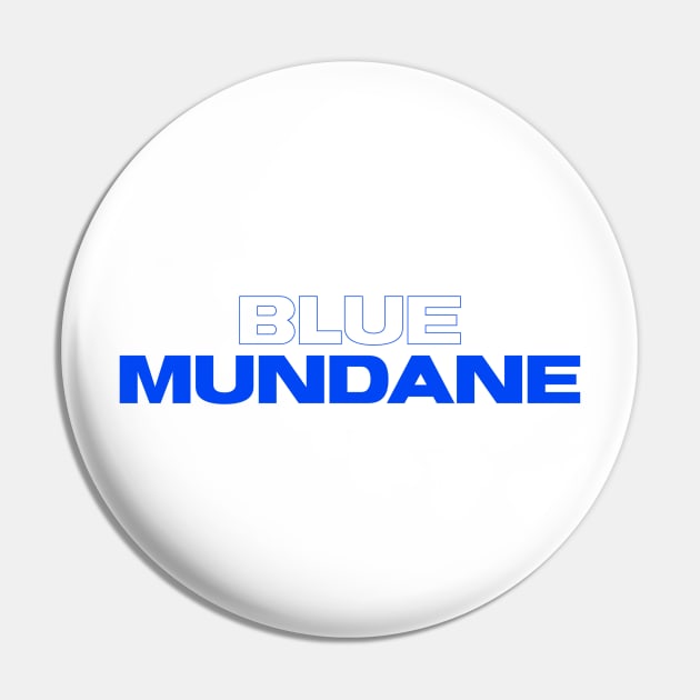 Blue Mundane, Blue Monday, Moody Monday, Electric Blue, Play On Words, Monday Joke Pin by Style Conscious