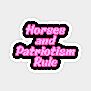 Horse and Patriotism Rule Magnet