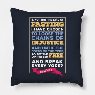 Isaiah 58:6, Injustice, Loose the chains, scripture, Christian gift Pillow