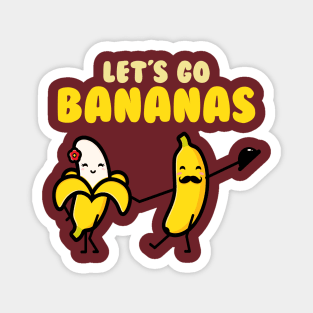 Funny Let's Go Bananas Magnet