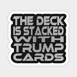 Stacked Deck (Trump Card) Idium Series Magnet