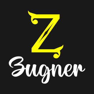 I'm A Zugner ,Zugner Surname, Zugner Second Name T-Shirt