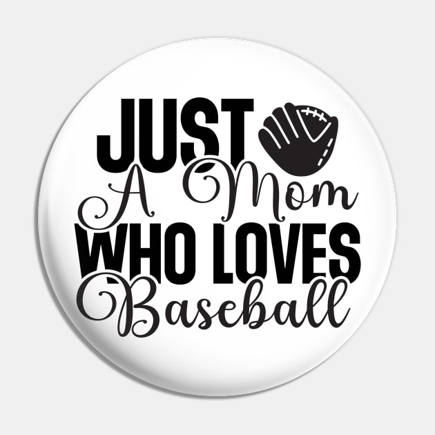 Just a mom who loves baseball Pin by BunnyCreative