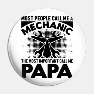 Most people call me a mechanic, the most important call me papa Pin