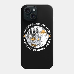 Camping Buddies - Adventure Awaits with My Camping Tribe Phone Case