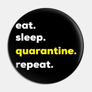 Eat sleep quarantine repeat funnt quarantine quotes Pin