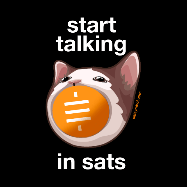 Start Talking In Sats Pop Cat (dark) by Satoshi Symbol