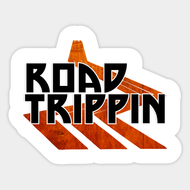Road Trippin Road Trippin Sticker Teepublic Yeah let's roll with it, radio kick. teepublic