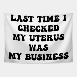 My Uterus My Business (black text) Tapestry