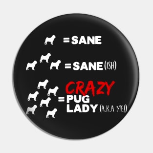Crazy Pug Lady Pin