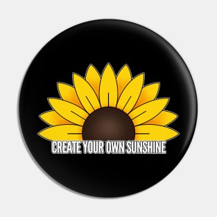 Create your own sunshine Pin