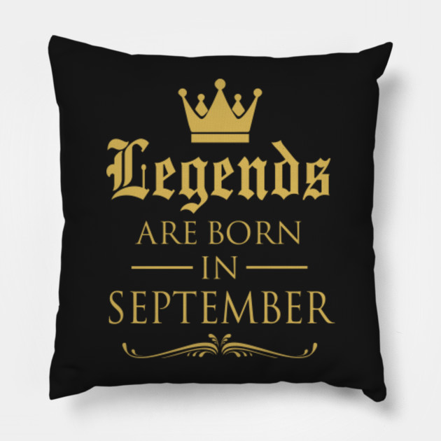 LEGENDS ARE BORN IN SEPTEMBER
