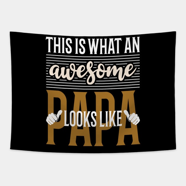 This is what an awesome Papa looks like Tapestry by Tesszero