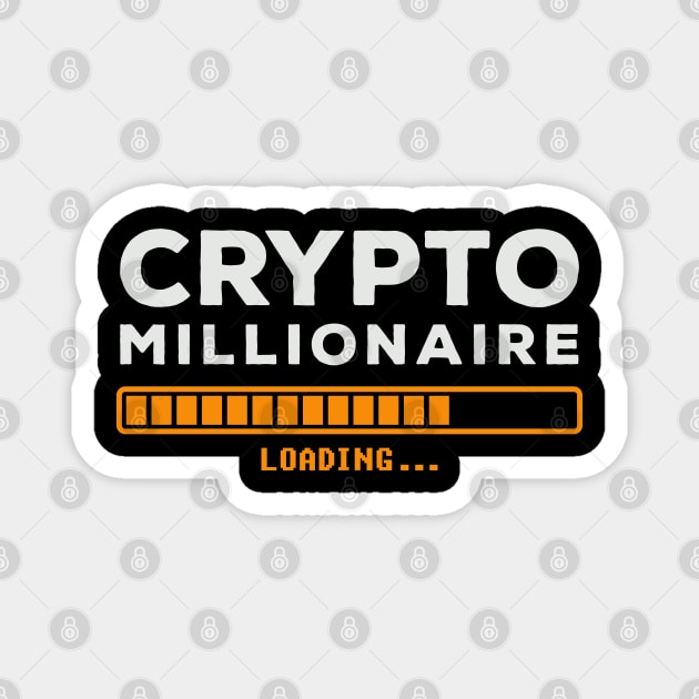 Crypto Millionaire Loading Magnet by arcilles