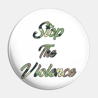 Stop the Violence Pin