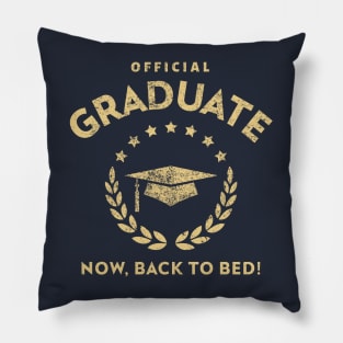 Official Graduate - Now, Back To Bed Pillow