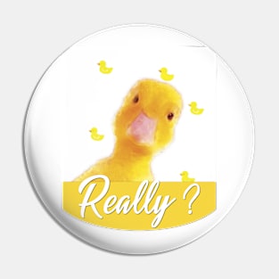 FUNNY DUCK FACE REALLY FOR MEN WOMEN AND CHILD Pin
