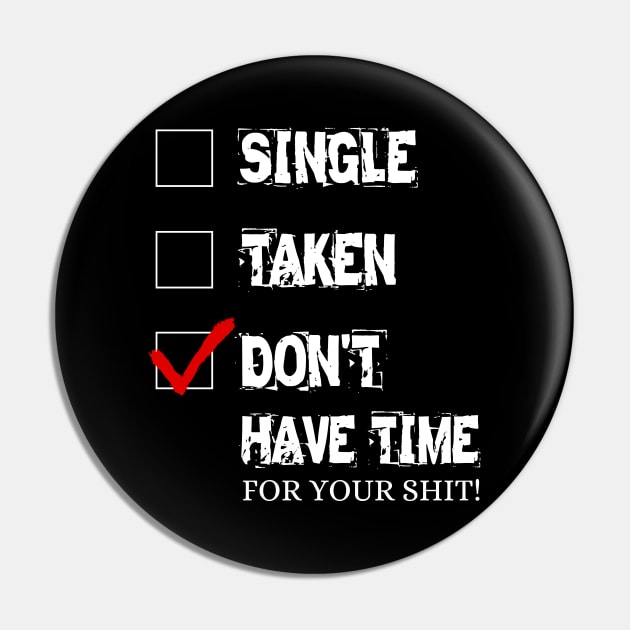 Don't have time for your shit! Pin by Kachanan@BoonyaShop