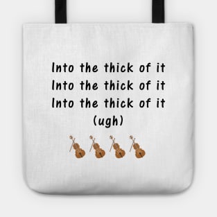 Into the thick of it Tote