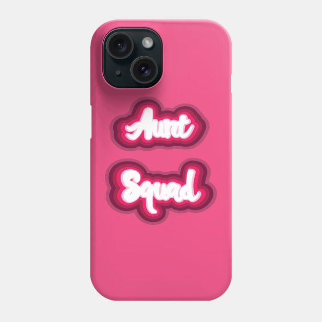 AUNT SQUAD DESIGN || FUNNY QUOTES Phone Case by STUDIOVO