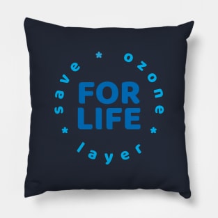 Save the ozone layer for life Pillow