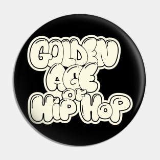 Golden Age of Hip Hop - Hip Hop - Graffiti Bubble Style Pin